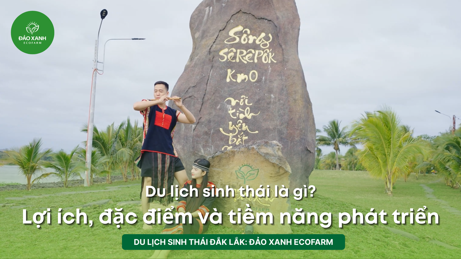 Du lịch sinh thái,Du lịch sinh thái Đắk Lắk,Du lịch sinh thái nông nghiệp,Du lịch sinh thái nông nghiệp Đắk Lắk,tour sinh thái Đắk Lắk