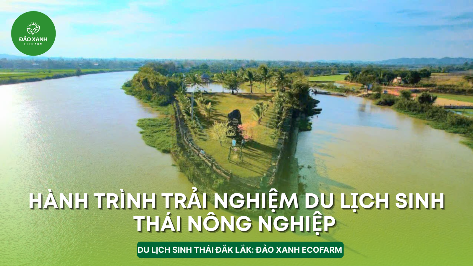 Du lịch sinh thái,Du lịch sinh thái Đắk Lắk,Du lịch sinh thái nông nghiệp,Du lịch sinh thái nông nghiệp Đắk Lắk,tour sinh thái Đắk Lắk