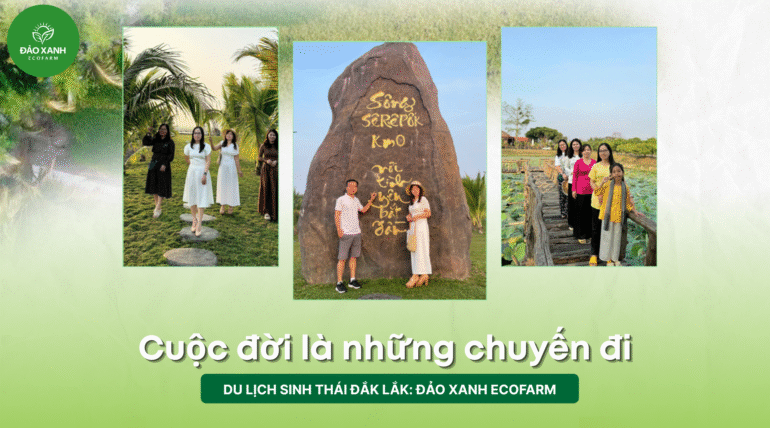cuộc đời là những chuyến đi,Du lịch sinh thái,Du lịch sinh thái Đắk Lắk,Du lịch sinh thái nông nghiệp,Du lịch sinh thái nông nghiệp Đắk Lắk,tour sinh thái Đắk Lắk